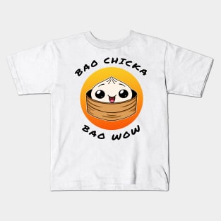 Bao chicka bao wow! (Happy bao) -food pun/ dad joke design Kids T-Shirt